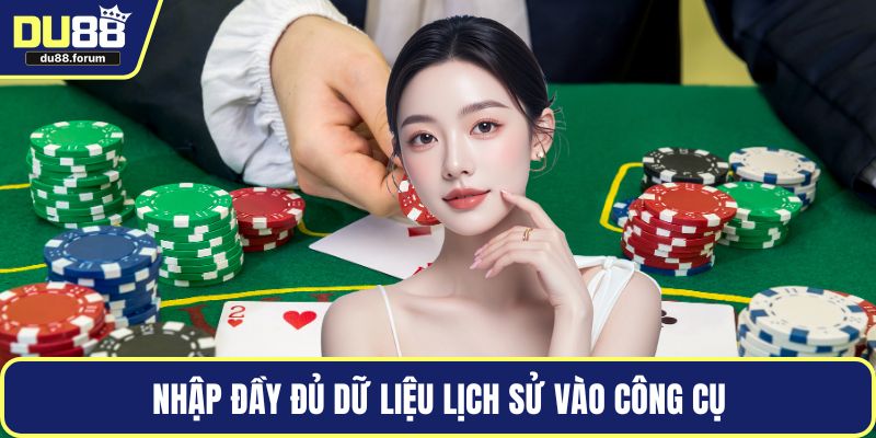 Nhập đầy đủ dữ liệu lịch sử vào công cụ
