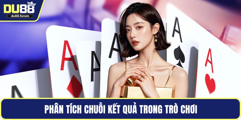 Phân tích chuỗi kết quả trong trò chơi